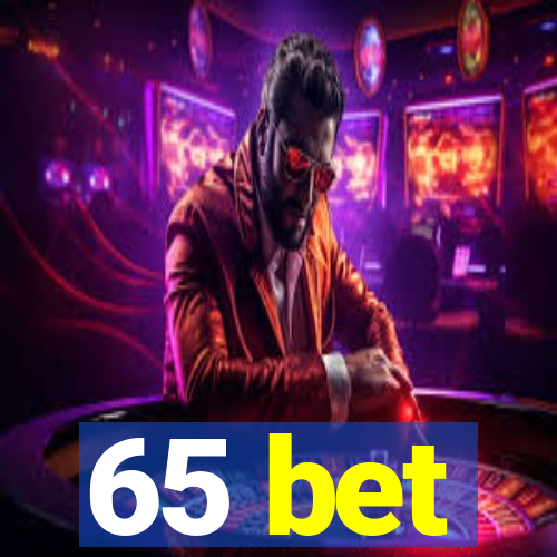 65 bet